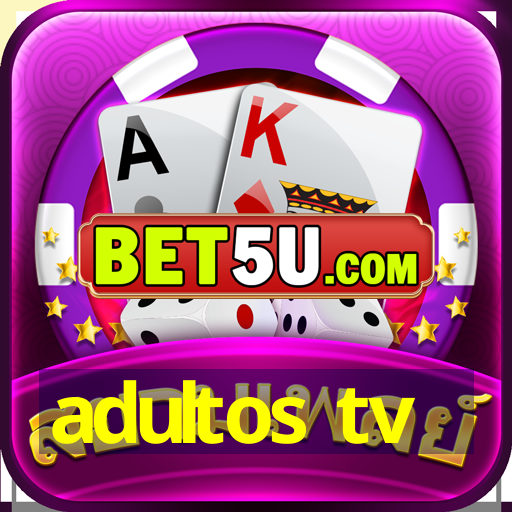 adultos tv